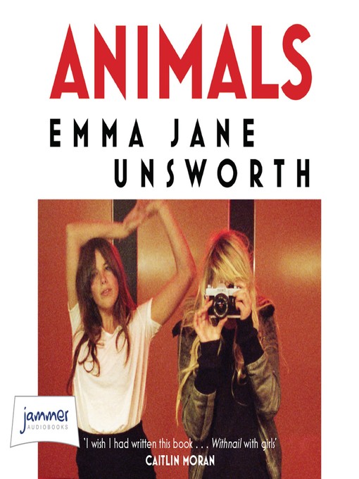 Title details for Animals by Emma Jane Unsworth - Wait list